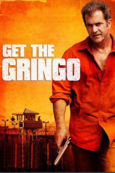 poster Get the Gringo  (2012)