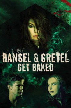 poster Hansel & Gretel Get Baked  (2013)