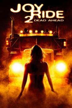 poster Joy Ride 2 ~ Dead Ahead  (2008)
