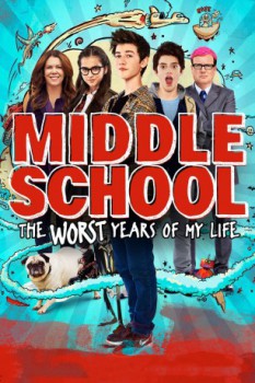 poster Middle School The Worst Years Of My Life  (2016)