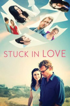 poster Stuck in Love  (2013)