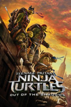 poster Teenage Mutant Ninja Turtles Out Of The Shadows  (2016)