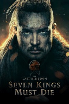 poster The Last Kingdom Seven Kings Must Die  (2023)