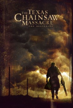 poster The Texas Chainsaw - Massacre The Beginning  (2006)
