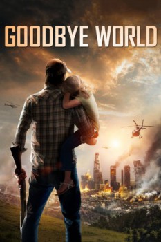 poster Goodbye World  (2013)